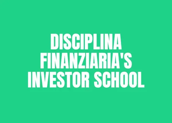 Disciplina Finanziaria’s Investor School – Luigi Nigro