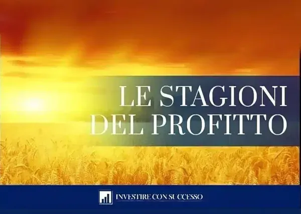 Le Stagioni del Profitto – Investire con Successo