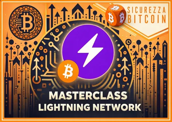 Masterclass Lightning Network – Sicurezza Bitcoin