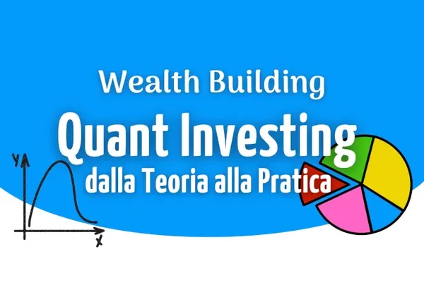 Wealth Building: Quant Investing – Luca Giusti (QTLab)